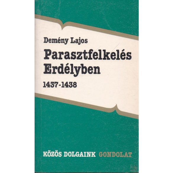 PARASZTFELKELÉS ERDÉLYBEN 1437-1438