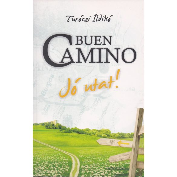 BUEN CAMINO - JÓ UTAT!