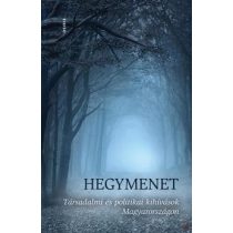   HEGYMENET. TÁRSADALMI ÉS POLITIKAI KIHÍVÁSOK MAGYARORSZÁGON - Elfogyott