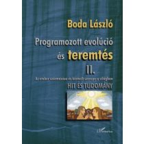   PROGRAMOZOTT EVOLÚCIÓ ÉS TEREMTÉS – AZ EMBER SZÁRMAZÁSA ÉS KIEMELT SZEREPE A VILÁGBAN