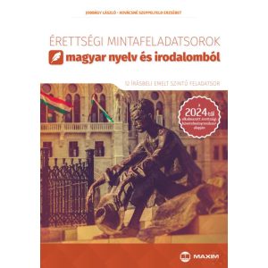 ÉRETTSÉGI MINTAFELADATSOROK MAGYAR NYELV ÉS IRODALOMBÓL - EMELT SZINT