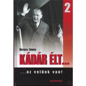 KÁDÁR ÉLT... 2.