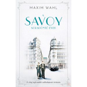 A SAVOY 2. - Sorsdöntő évek