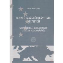 EGYENLŐ BÁNÁSMÓD IRÁNYELVEK - HELYZETKÉP