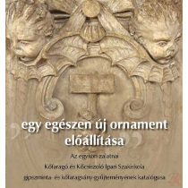 „EGY EGÉSZEN ÚJ ORNAMENT ELŐÁLLÍTÁSA”