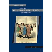 FEJEZETEK AZ ÉRTELMIFOGYATÉKOSSÁG-KÉP TÖRTÉNETÉBŐL
