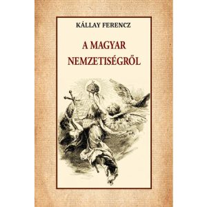 A MAGYAR NEMZETISÉGRŐL