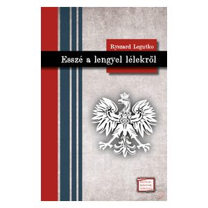 ESSZÉ A LENGYEL LÉLEKRŐL