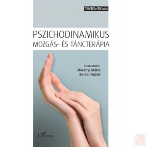 PSZICHODINAMIKUS MOZGÁS- ÉS TÁNCTERÁPIA