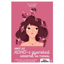 AMIT AZ ADHD-S GYEREKED SZERETNE, HA TUDNÁL