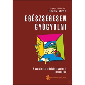 EGÉSZSÉGESEN GYÓGYULNI