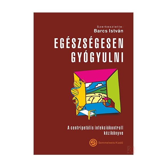 EGÉSZSÉGESEN GYÓGYULNI