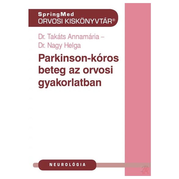 PARKINSON-KÓR AZ ORVOSI GYAKORLATBAN