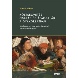 KÖLTSÉGVETÉSI CSALÁS ÉS ÁFACSALÁS A GYAKORLATBAN