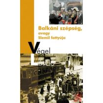 BALKÁNI SZÉPSÉG AVAGY SLEMIL FATTYÚJA