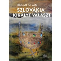 SZLOVÁKIA KIRÁLYT VÁLASZT