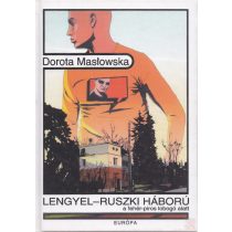 LENGYEL-RUSZKI HÁBORÚ A FEHÉR-PIROS LOBOGÓ ALATT
