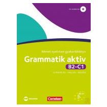 GRAMMATIK AKTIV B2-C1 NÉMET NYELVTANI GYAKORLÓKÖNYV