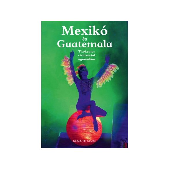MEXIKÓ ÉS GUATEMALA