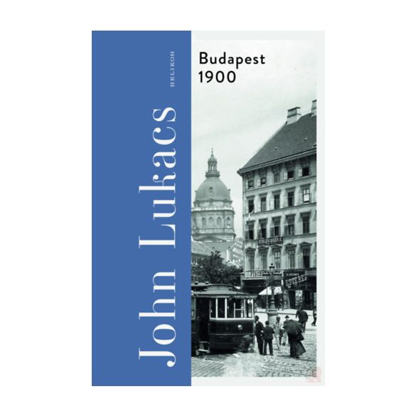 BUDAPEST 1900 – A VÁROS ÉS KULTÚRÁJA