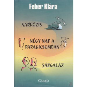 NARKÓZIS / NÉGY NAP A PARADICSOMBAN / SÁRGALÁZ