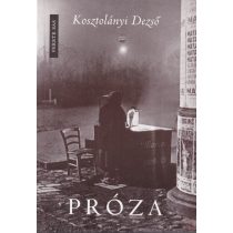 PRÓZA (Kosztolányi Dezső)