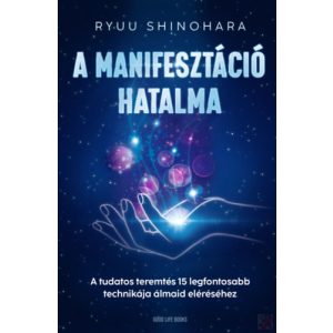 A MANIFESZTÁCIÓ HATALMA