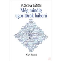 MÉG MINDIG UGOR-TÖRÖK HÁBORÚ