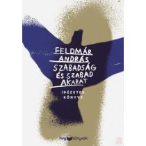 SZABADSÁG ÉS SZABAD AKARAT