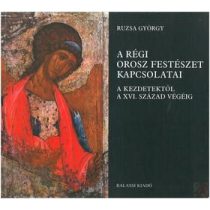 A RÉGI OROSZ FESTÉSZET KAPCSOLATAI