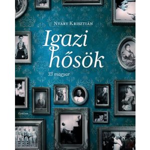 IGAZI HŐSÖK - 33 MAGYAR