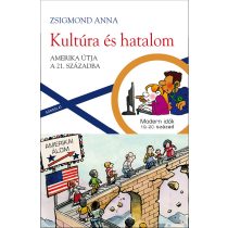 KULTÚRA ÉS HATALOM. AMERIKA ÚTJA A 21. SZÁZADBA