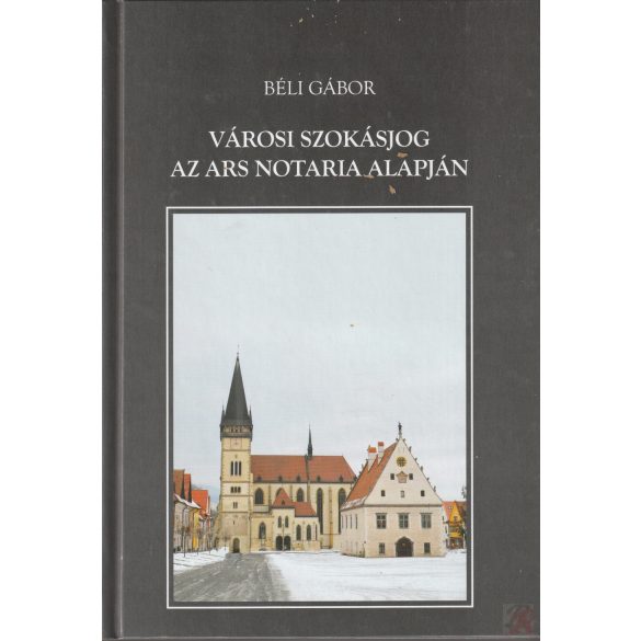 VÁROSI SZOKÁSJOG AZ ARS NOTARIA ALAPJÁN - Elfogyott