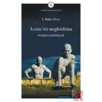 A SZÍN/TÉR MEGHÓDÍTÁSA. SZÍNHÁZI TANULMÁNYOK