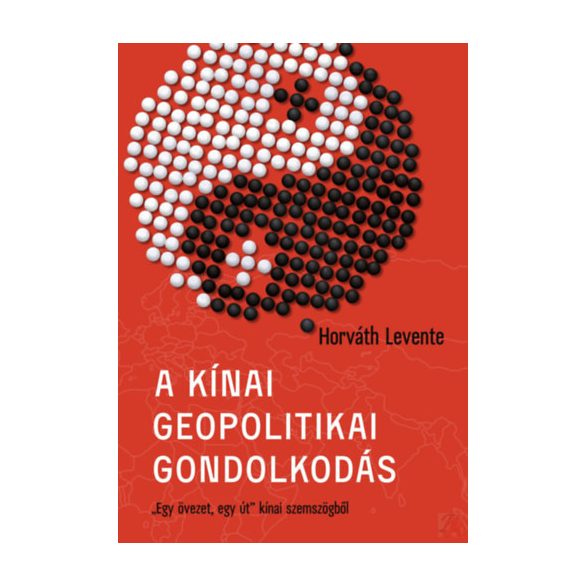 A KÍNAI GEOPOLITIKAI GONDOLKODÁSMÓD
