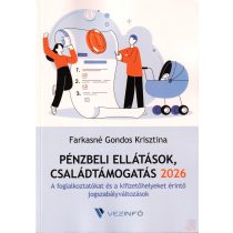 PÉNZBELI ELLÁTÁSOK, CSALÁDTÁMOGATÁS 2026