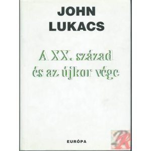 A XX. SZÁZAD ÉS AZ ÚJKOR VÉGE A XX. SZÁZAD ÉS AZ ÚJKOR VÉGE