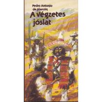 A VÉGZETES JÓSLAT