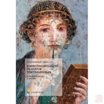   KOMPETENCIAFEJLESZTŐ FELADATOK TÖRTÉNELEMÓRÁN 5. osztály