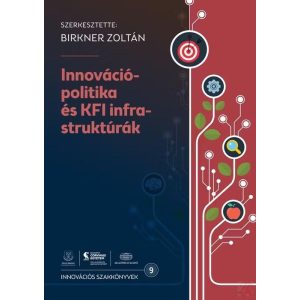 INNOVÁCIÓPOLITIKA ÉS KFI INFRASTRUKTÚRÁK