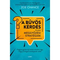 A BŰVÖS KÉRDÉS ÉS MÁS MEGGYŐZÉSI STRATÉGIÁK