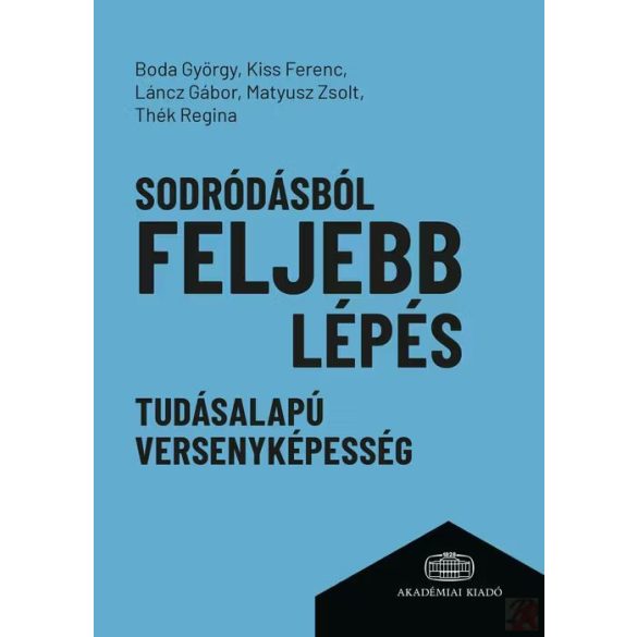 SODRÓDÁSBÓL FELJEBB LÉPÉS