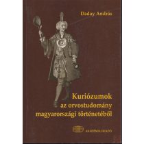   KURIÓZUMOK AZ ORVOSTUDOMÁNY MAGYARORSZÁGI TÖRTÉNETÉBŐL