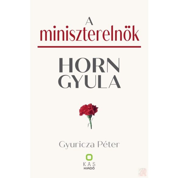 A MINISZTERELNÖK HORN GYULA