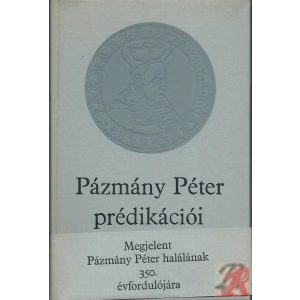 PÁZMÁNY PÉTER PRÉDIKÁCIÓI