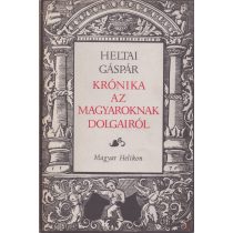 KRÓNIKA AZ MAGYAROKNAK DOLGAIRÓL