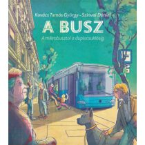 A BUSZ - A MIKROBUSZTÓL A DUPLACSUKLÓSIG