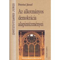 AZ ALKOTMÁNYOS DEMOKRÁCIA ALAPINTÉZMÉNYEI