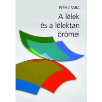 A LÉLEK ÉS A LÉLEKTAN ÖRÖMEI