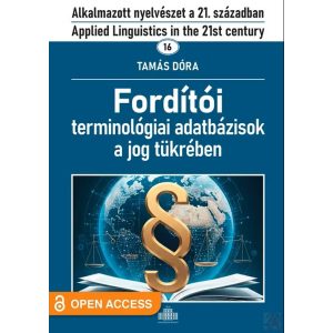 FORDÍTÓI TERMINOLÓGIAI ADATBÁZISOK A JOG TÜKRÉBEN